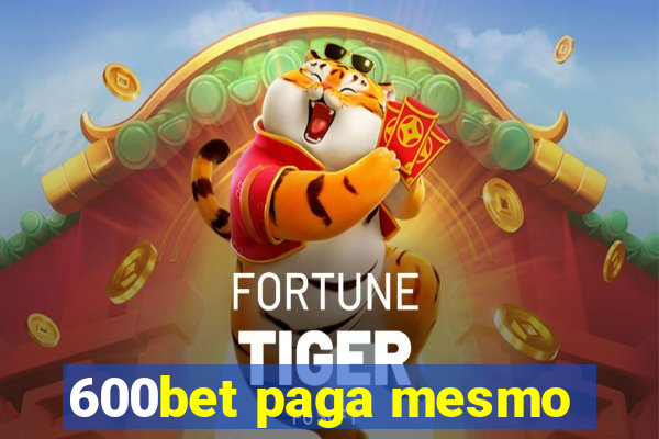 600bet paga mesmo